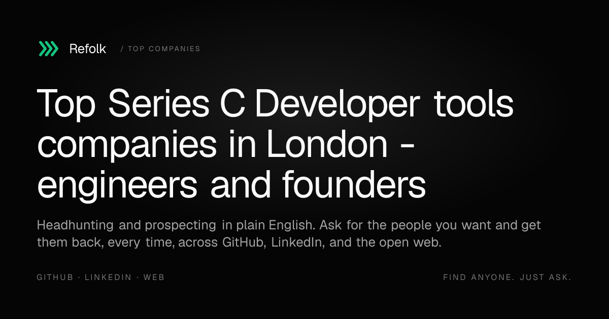 Top Series C Developer tools companies in London - engineers and ...
